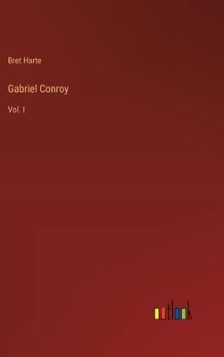 Gabriel Conroy: Vol. I