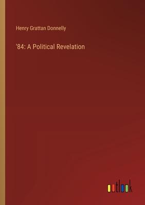 ’84: A Political Revelation
