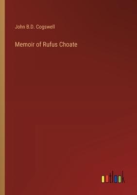 Memoir of Rufus Choate