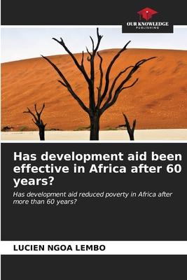 Has development aid been effective in Africa after 60 years?