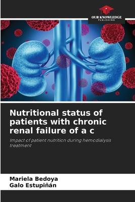 Nutritional status of patients with chronic renal failure of a c
