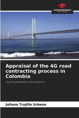 Appraisal of the 4G road contracting process in Colombia