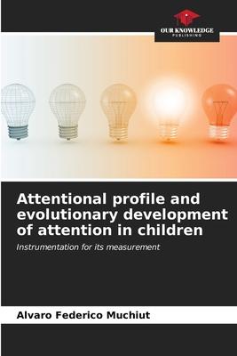 Attentional profile and evolutionary development of attention in children