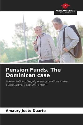 Pension Funds. The Dominican case