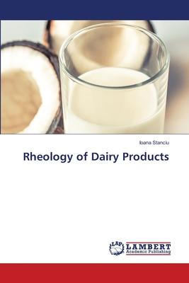Rheology of Dairy Products