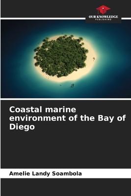 Coastal marine environment of the Bay of Diego