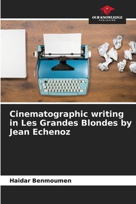 Cinematographic writing in Les Grandes Blondes by Jean Echenoz