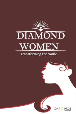 Diamond Women: Transforming the World