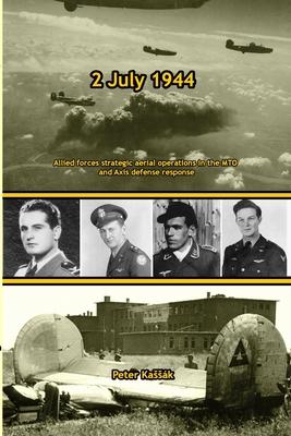 2 July 1944: Allies strategic aerial operations in the MTO and Axis defense response