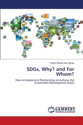 SDGs, Why? and For Whom?