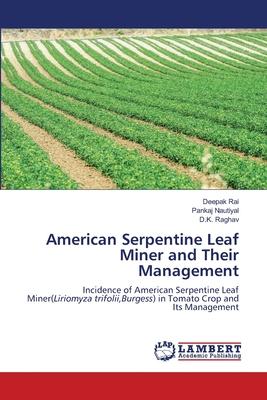American Serpentine Leaf Miner and Their Management