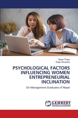 Psychological Factors Influencing Women Entrepreneurial Inclination