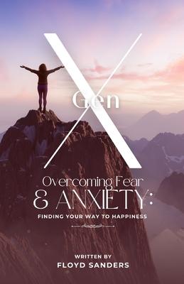 Gen X: Finding Your Way to Happiness