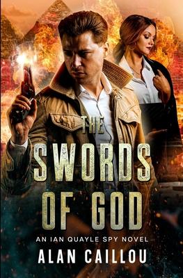 The Swords of God: An Ian Quayle Spy Novel - Book 2