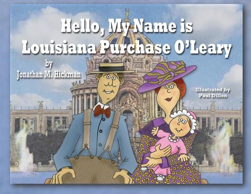 Hello, My Name is Louisiana Purchase O’Leary