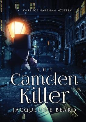 The Camden Killer: A Lawrence Harpham Mystery