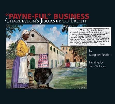 Payne-Ful Business: Charleston’s Journey to Truth