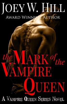 The Mark of the Vampire Queen: A Vampire Queen Series Novel