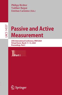 Passive and Active Measurement: 25th International Conference, Pam 2024, Virtual Event, March 11-13, 2024, Proceedings, Part I