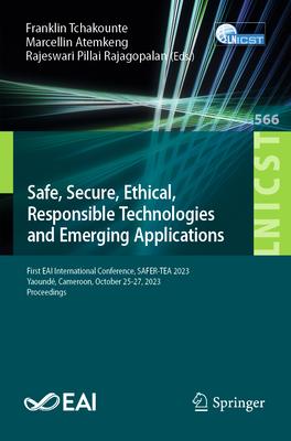 Safe, Secure, Ethical, Responsible Technologies and Emerging Applications: First Eai International Conference, Safer-Tea 2023, Yaoundé, Cameroon, Octo