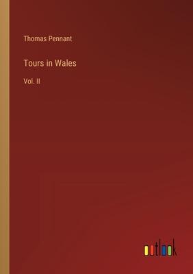 Tours in Wales: Vol. II