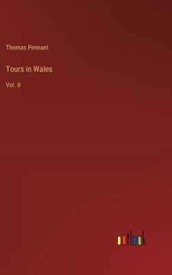 Tours in Wales: Vol. II
