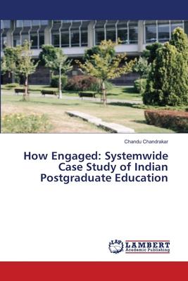 How Engaged: Systemwide Case Study of Indian Postgraduate Education