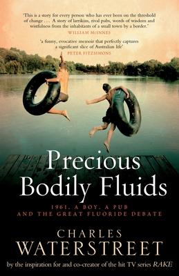 Precious Bodily Fluids: 1961. A boy. A pub. And the great fluoride debate