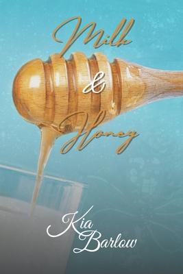 Milk & Honey: A Kisses Down Low Follow-Up