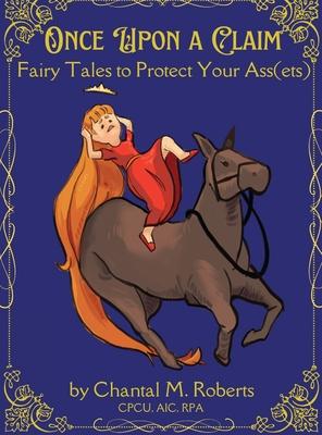 Once Upon A Claim: Fairy Tales to Protect Your Ass(ets)