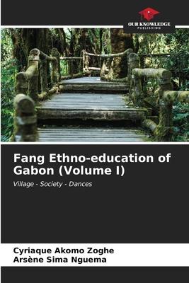 Fang Ethno-education of Gabon (Volume I)