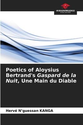 Poetics of Aloysius Bertrand’s Gaspard de la Nuit, Une Main du Diable