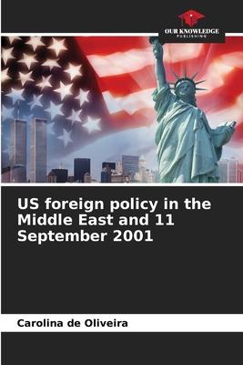 US foreign policy in the Middle East and 11 September 2001