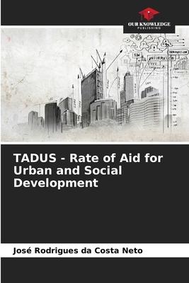TADUS - Rate of Aid for Urban and Social Development