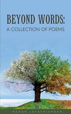 Beyond Words: A Collection of Poems