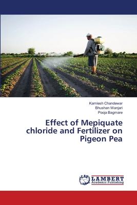Effect of Mepiquate chloride and Fertilizer on Pigeon Pea