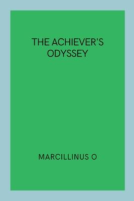 The Achiever’s Odyssey