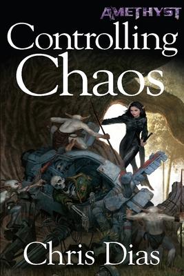 Controlling Chaos: Amethyst, Book 2