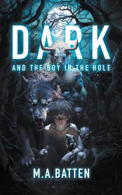 Dark: And the Boy in the Hole