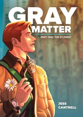 Gray Matter: The Student