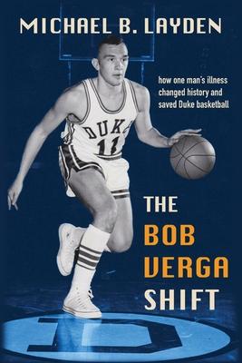 The Bob Verga Shift: How one man’s illness saved Duke basketball