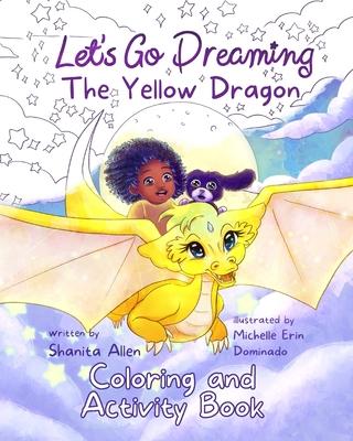Let’s Go Dreaming: The Yellow Dragon Coloring and Activity Book
