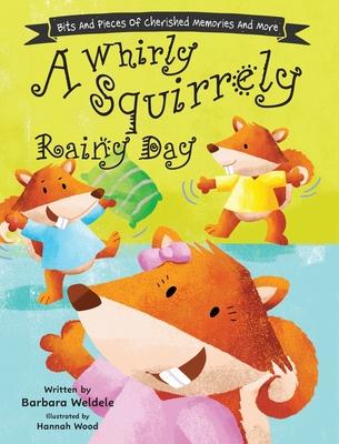 A Whirly Squirrely Rainy Day