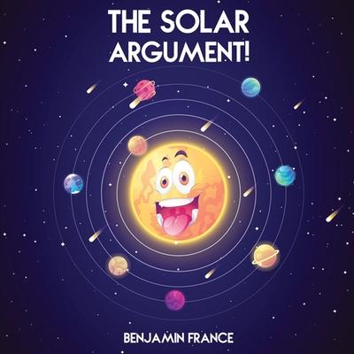 The Solar Argument!: A children’s tale of bickering planets