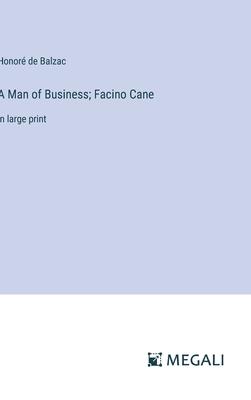A Man of Business; Facino Cane: in large print