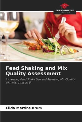 Feed Shaking and Mix Quality Assessment