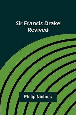Sir Francis Drake Revived