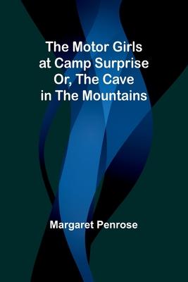The Motor Girls at Camp Surprise; Or, The Cave in the Mountains