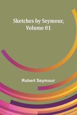 Sketches by Seymour, Volume 01