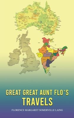 Great Great Aunt Flo’s Travels